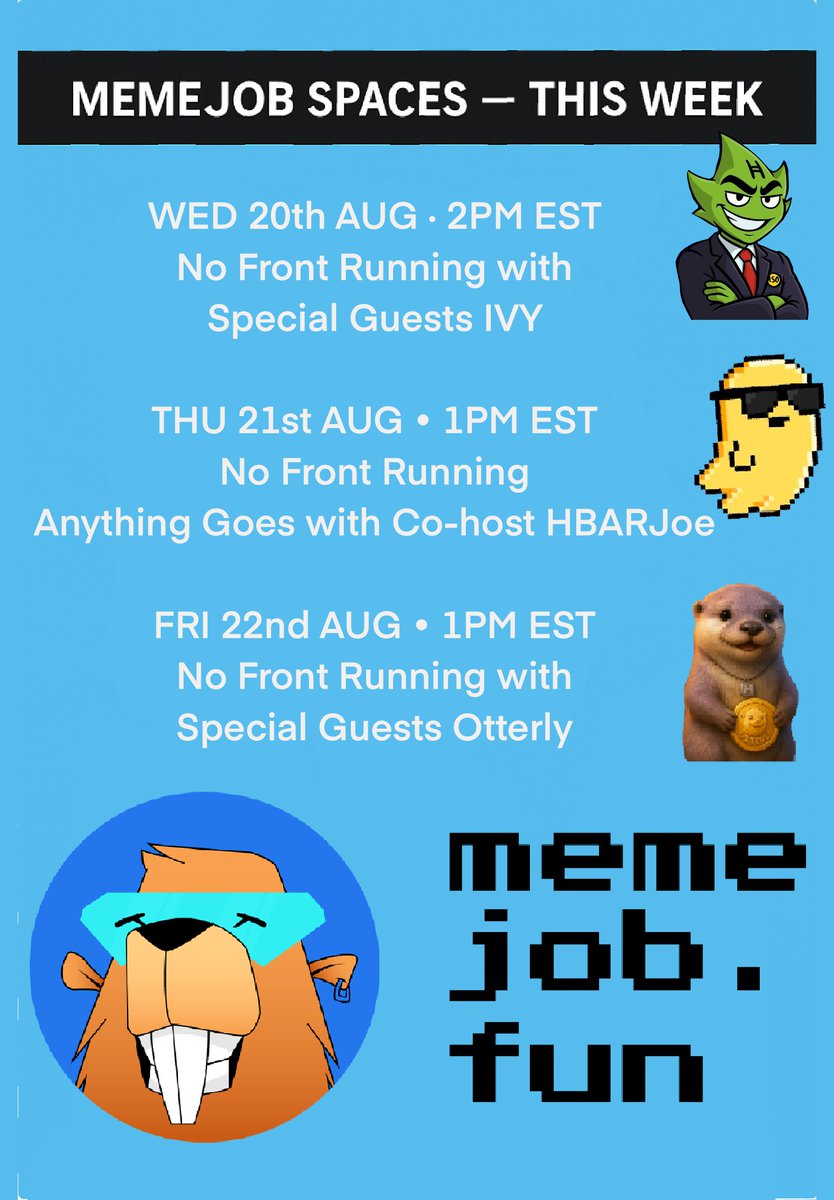 GM $HBAR

Here are your memejob Spaces — This Week 

Wed 20th Aug · 2 PM EST 
Special Guests: @newerahbar
x.com/i/spaces/1kvJp…

Thu 21st Aug · 1 PM EST No Front Running: 
Anything Goes w/ @joehamacher
x.com/i/spaces/1kvKp…

Fri 22 Aug · 1 PM EST No Front Running: 
Special