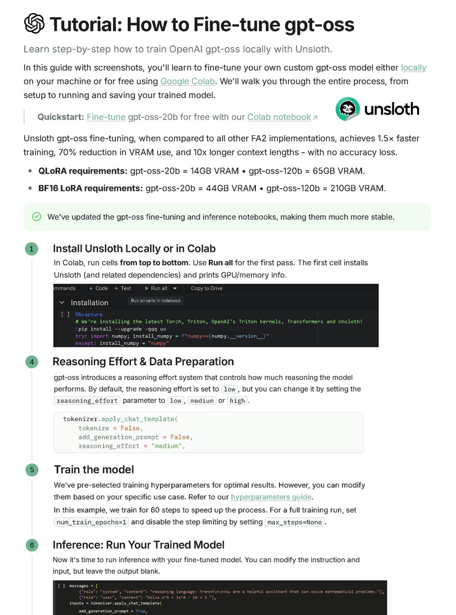 Learn to fine-tune OpenAI gpt-oss with our new step-by-step guide!

Learn about:
• Local gpt-oss training + inference FAQ &amp; tips
• Evaluation, hyperparameters &amp; overfitting
• Reasoning effort, Data prep
• Run &amp; saving your LLM to llama.cpp GGUF, HF

🔗docs.unsloth.ai/basics/tutoria…