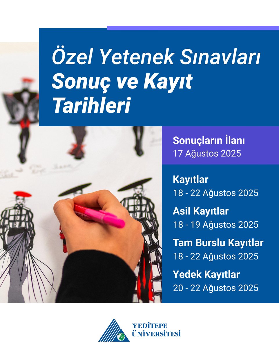 2025 Özel Yetenek Sınavları Sonuçları ve Kayıt Tarihleri açıklandı!

Tüm adaylar sınav sonucunu esorgulama.yeditepe.edu.tr adresinden online olarak öğrenebilirler.

Asil kayıtlar 18-19 Ağustos, yedek kayıtlar 20-22 Ağustos, tam burslu kayıtlar ise 18-22 Ağustos tarihlerinde