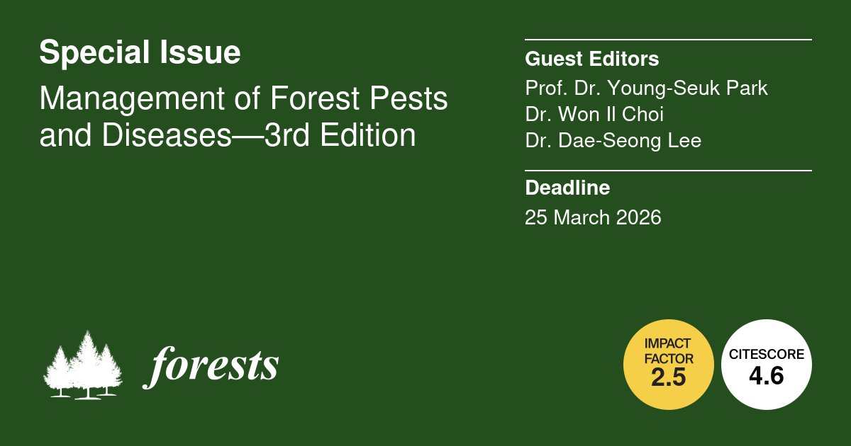 Forests_MDPI's tweet image. 📢 New Special Issue in #Forests: Management of "Forest Pests and Diseases—3rd Edition"! 🪳 🌲

📝 Edited by Prof. Dr. Young-Seuk Park, Dr. Won Il Choi and Dr. Dae-Seong Lee

Submit your work at 👉 mdpi.com/journal/forest…

#ForestHealth #PestManagement #Forests