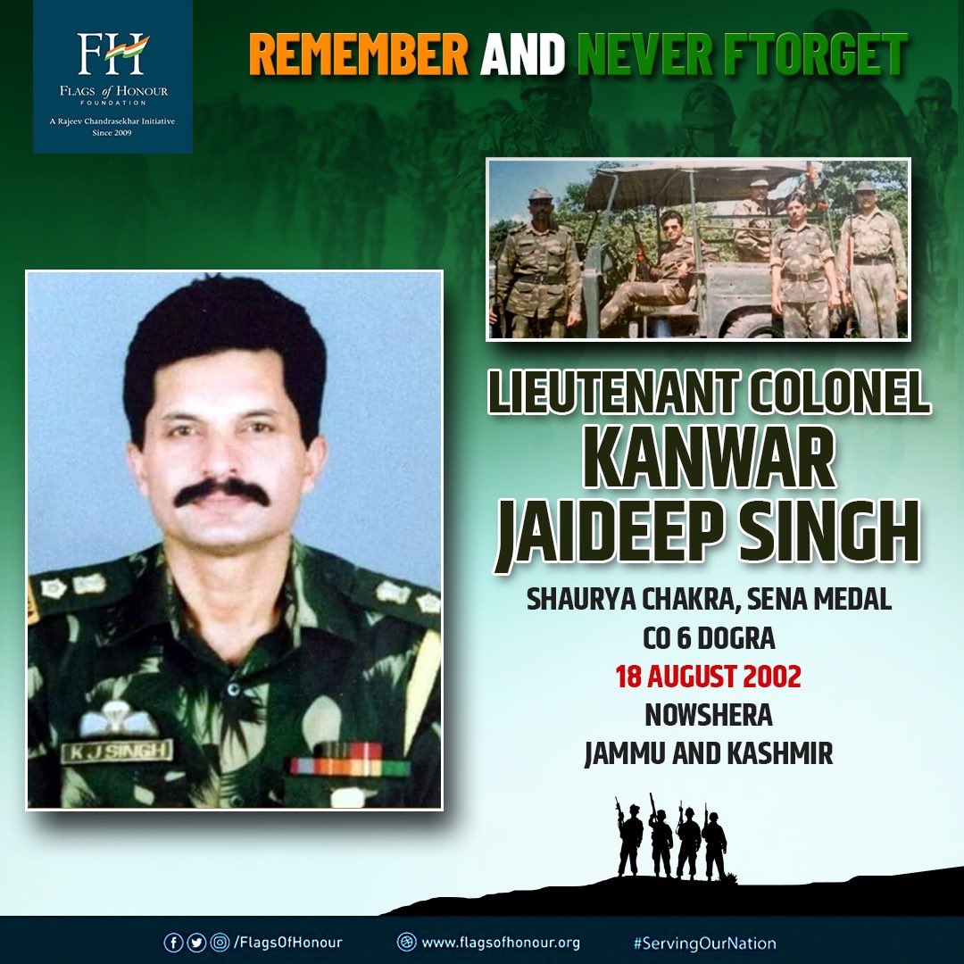 Lt Col Kanwar Jaideep Singh, Shaurya Chakra, Sena Medal, CO 6 DOGRA, led from the front &amp; laid down his life fighting terrorists along the LoC in Nowshera, J&amp;K, #OnThisDay 18 August 2002. 

#RememberAndNeverForget his supreme sacrifice #ServingOurNation