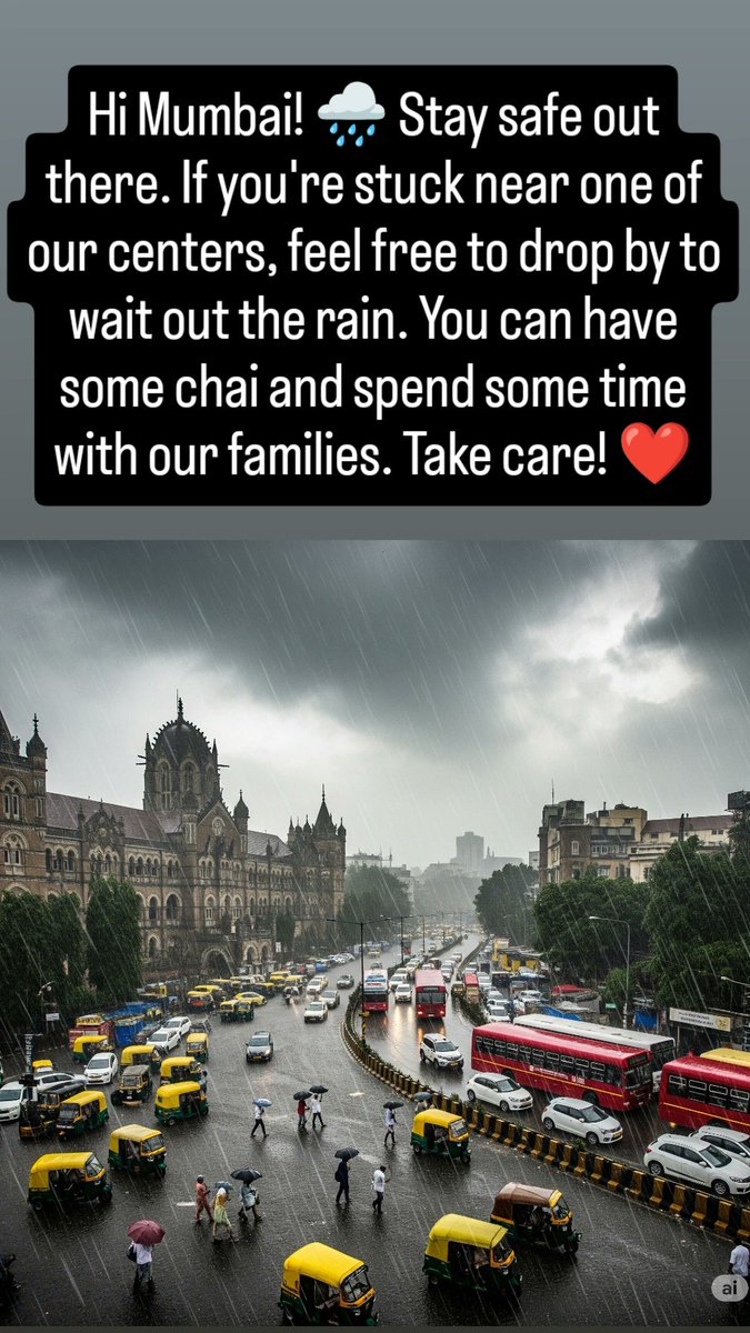 Hi Mumbai! 🌧️ Stay safe out there. If you're stuck near one of our centers, feel free to drop by to wait out the rain. You can have some chai and spend some time with our families. Take care!.

#Share #MumbaiRains #Mumbai