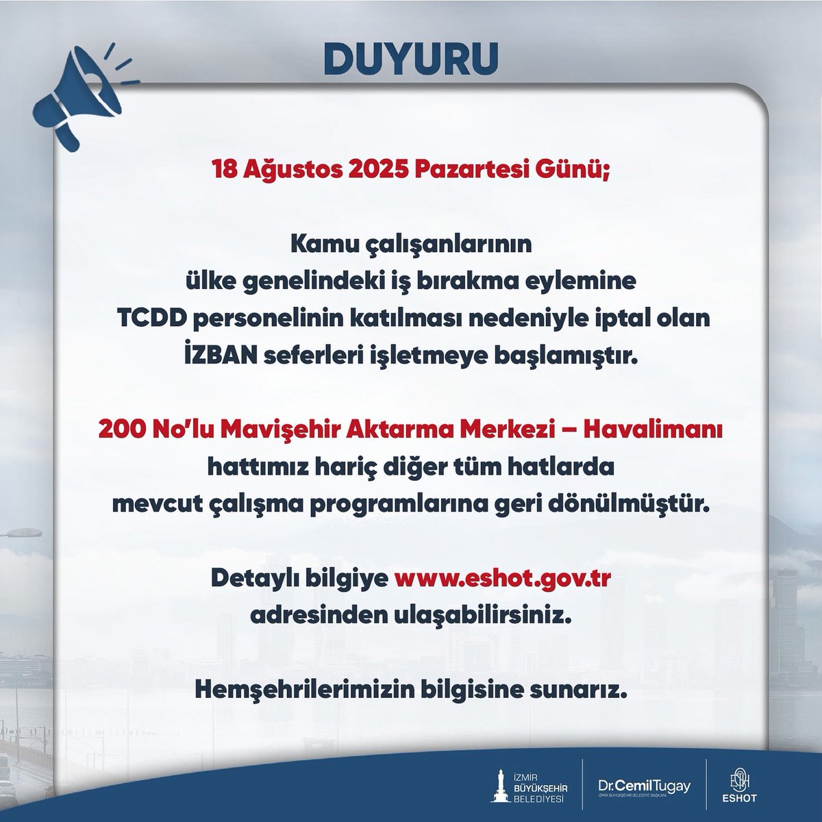 Web adresimizden detaylı bilgiye ulaşabilirsiniz.
eshot.gov.tr/tr/Duyurular/5…