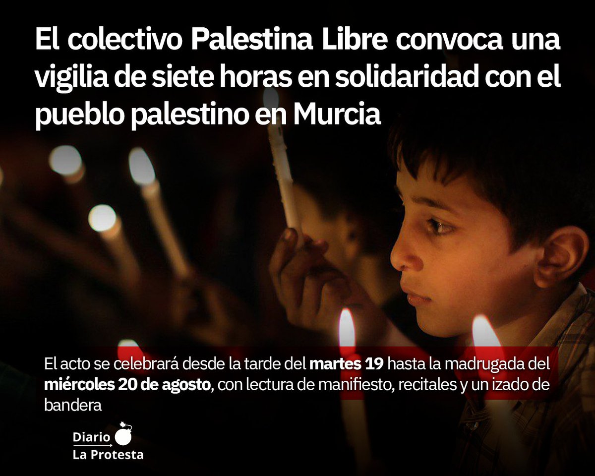 ‼️🇵🇸 El colectivo Palestina Libre convoca una vigilia de siete horas en solidaridad con el pueblo palestino en Murcia 

El acto se celebrará desde la tarde del martes 19 hasta la madrugada del miércoles 20 de agosto.

📰 laprotesta.es/2025/08/18/el-…