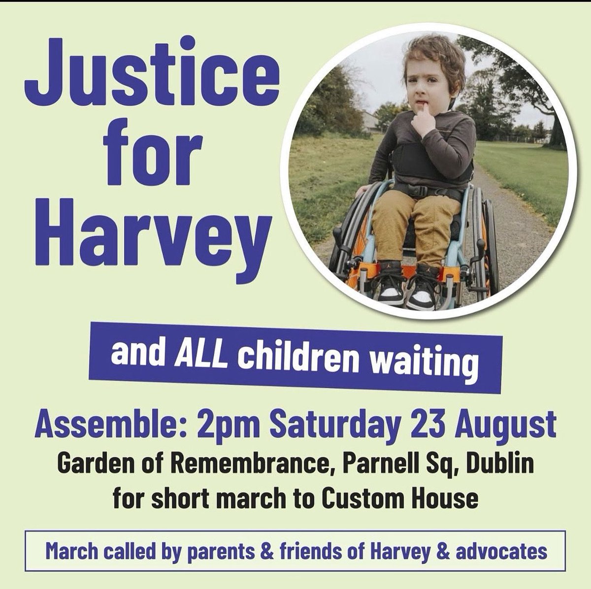 MaryLouMcDonald's tweet photo. 📢 Next Saturday, 23rd August at 2pm – join us as we march from the Garden of Remembrance to the Custom House.

We demand justice for Harvey, his family, and all children living with spina bifida, scoliosis, and disabilities who are left waiting for vital, life-changing operations. 

Fianna Fáil and Fine Gael have given broken promise after broken promise – too many children have been failed for far too long.

Stand with Harvey’s family. Stand with every child still waiting for the care they need.✊🏻

#JusticeForHarvey #ChildrenDeserveCare #NoMoreBrokenPromises