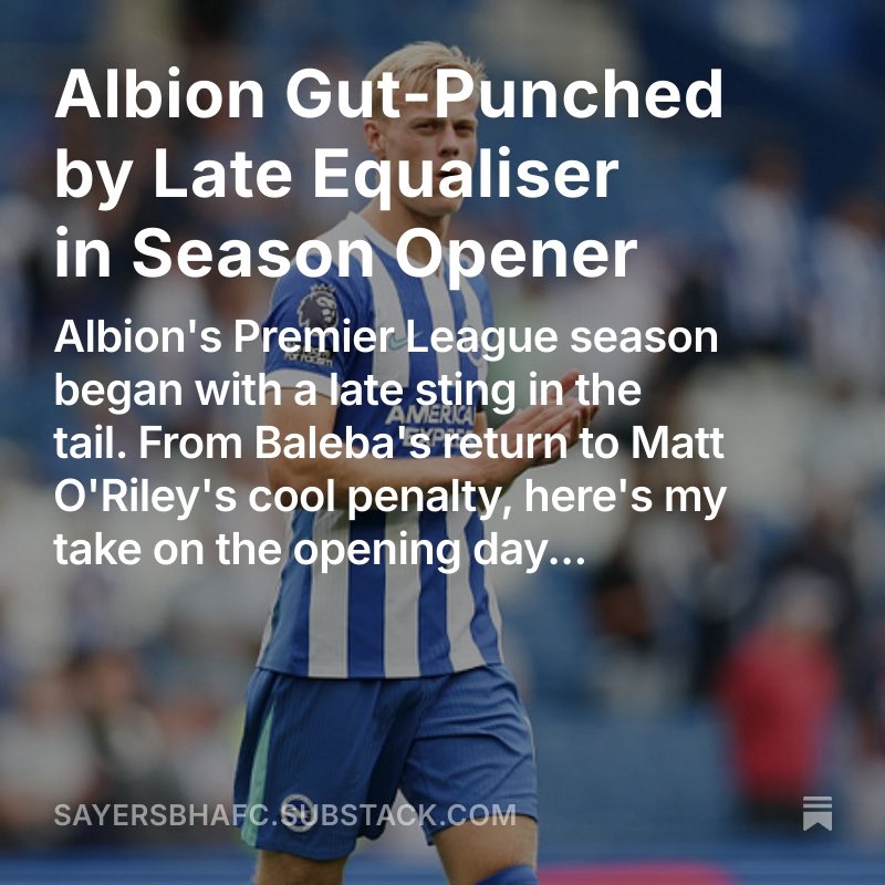 From Baleba’s return to a cruel last-minute equaliser… 😫

Read my full reaction to the Albion’s opening #PL fixture 👇

📰 open.substack.com/pub/sayersbhaf…

#BHAFC 🔵⚪️