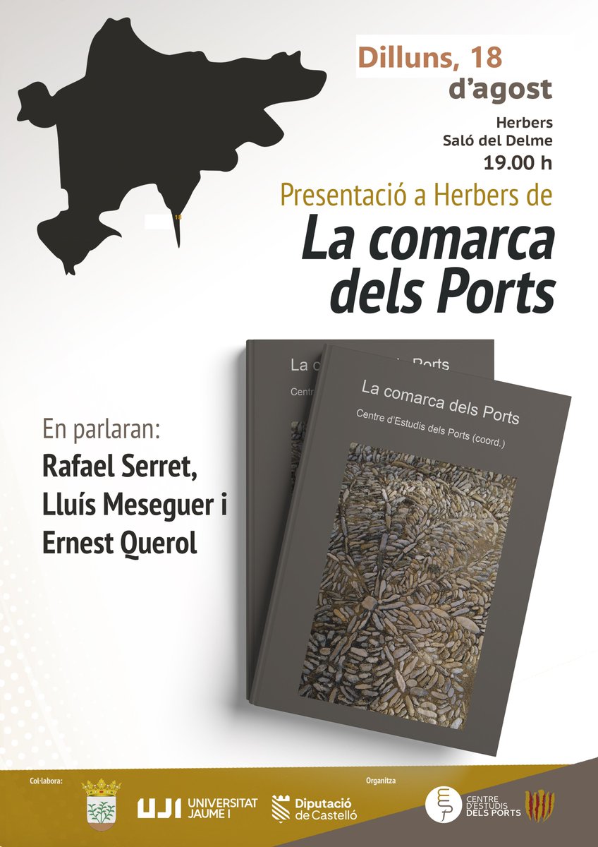 AVUI, dilluns, 18 d'agost, a HERBERS, a les 19 h, presentació del llibre LA COMARCA DELS PORTS, amb RAFAEL SERRET, LLUÍS MESEGUER i ERNEST QUEROL