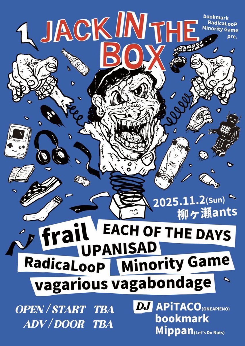 MinorityGame (@minoritygame) on Twitter photo 【解禁!!】
11/2(sun)柳ヶ瀬ants
bookmark x RadicaLooP x Minority Game Pre.
"JACK IN THE BOX"
ACT /
EACH OF THE DAYS
frail
Minority Game
RadicaLooP
UPANISAD
vagarious vagabondage
DJ /
APiTACO(ONEAPiENO)
bookmark
Mippan(Let's Do Nuts)
andmore...
fleyer design by <a href="/thrashnikibi/">チンまつもと / ɴᴏ ᴄɪɢᴀʀ ʀᴇᴄᴏʀᴅꜱ</a> 【解禁!!】
11/2(sun)柳ヶ瀬ants
bookmark x RadicaLooP x Minority Game Pre.
"JACK IN THE BOX"
ACT /
EACH OF THE DAYS
frail
Minority Game
RadicaLooP
UPANISAD
vagarious vagabondage
DJ /
APiTACO(ONEAPiENO)
bookmark
Mippan(Let's Do Nuts)
andmore...
fleyer design by <a href="/thrashnikibi/">チンまつもと / ɴᴏ ᴄɪɢᴀʀ ʀᴇᴄᴏʀᴅꜱ</a>