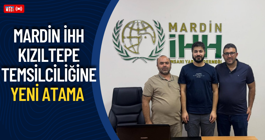 Mardin İHH Kızıltepe Temsilciliğine yeni atama

mardinlife.com/yasam/mardin-i…