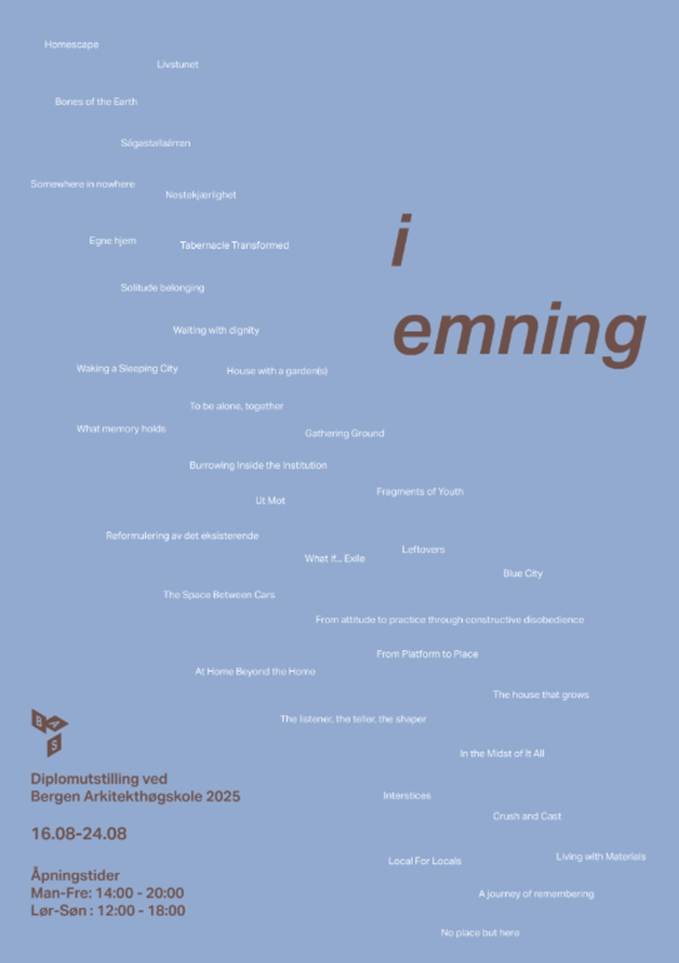 Velkommen til bærekraftig frokost onsdag 20. august.

Tid og sted: Kl. 08.00-10.00, Hallen på Bergen Arkitekthøgskole, Sandviksboder 59-61 A
Bergen Arkitekthøgskole (BAS) inviterer til omvisning i årets diplomutstilling. Vi åpner porten klokken 07.30

Påmelding, se vår nettside
