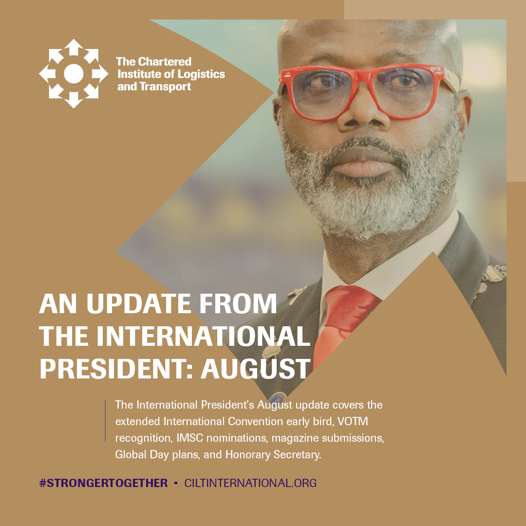 The International President shares the latest from CILT International. Early bird for Convention 2025 ends 31 Aug. Nominations open for IMSC, Honorary Secretary, and Volunteer of the Month. Read the full update ➡️ ow.ly/cLwK50WHqyb

#CILTInternational #SupplyChain