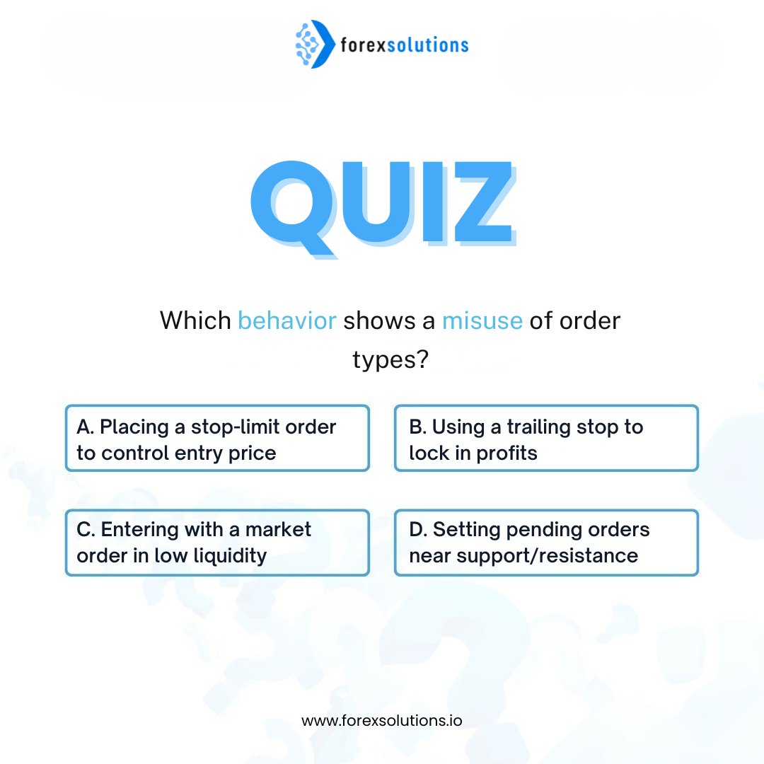 fxsolutionsio's tweet image. 🧠 TRADER QUIZ TIME!
Which behavior shows a misuse of order types?
👇 Comment your answer below!
#ForexSolutions #TradingQuiz #OrderTypes #SmartTrading #ForexTips #TraderKnowledge #PropFirmTips