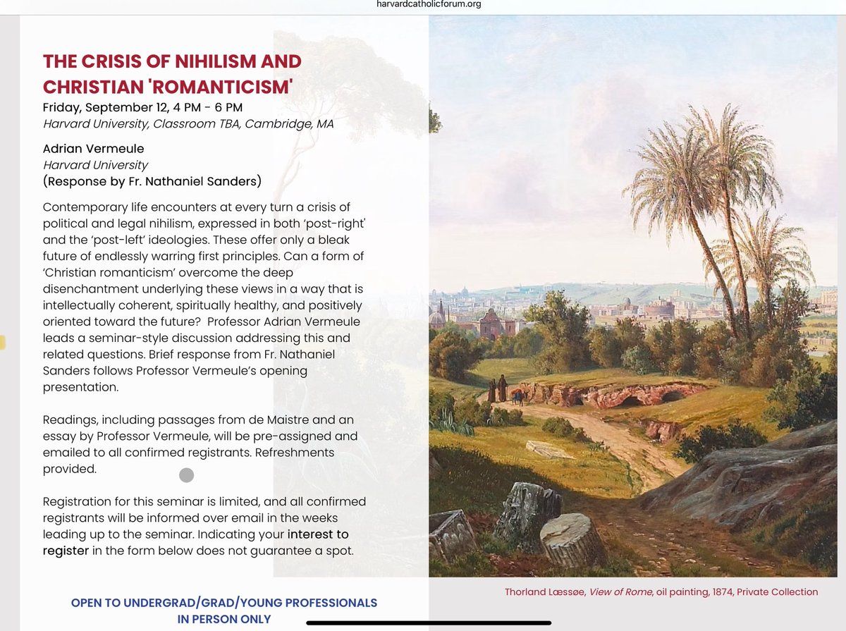 Vermeullarmine's tweet photo. On September 12, in company with the most excellent Fr. Nate Sanders, Harvard undergraduate chaplain, I’ll be doing a seminar on “The Crisis of Nihilism” at the Harvard Catholic Forum on September 12. I’ll offer a critique of nihilism about law and the rule of law, broadly understood. 

Open to undergraduates, graduate students and young professionals. Registration link below. Hope to see some of you there!

https://t.co/1gIXipyfED