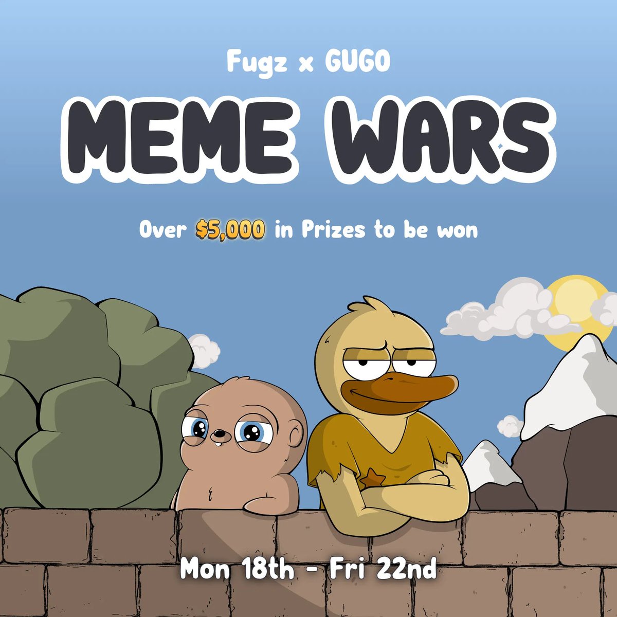 Calling all unhinged minds! 🏕️

It’s time for MEME WARS.

Brought to you by Fugz x GUGO, your chance to win a piece of over $5,000 in prizes.

More info on our creator contest below.