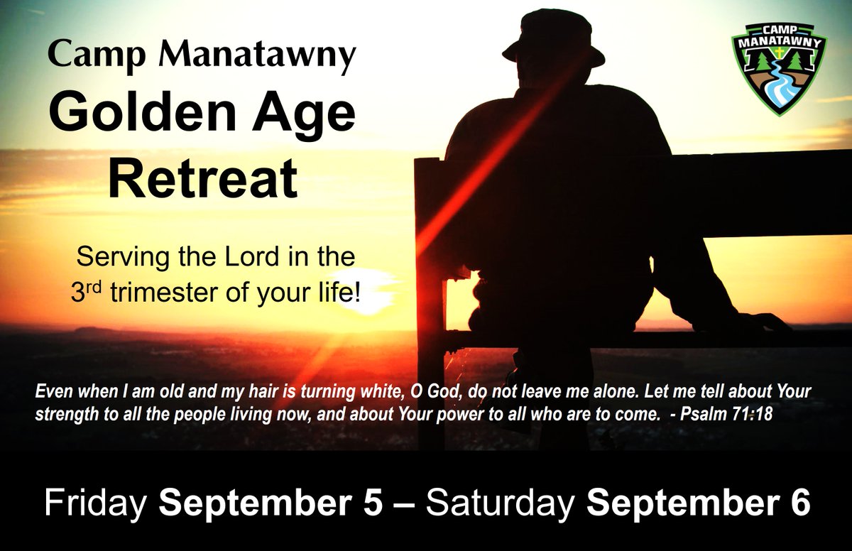 The Golden Age Retreat is for those 55 years of age and older. It is a 2 day / 1 night event focusing on the INSPIRATIONAL and the PRACTICAL. Sessions, singing, eating together, playing games and fellowship.  Theme: The Holy Spirit, Our Helper.  manatawny.org/golden