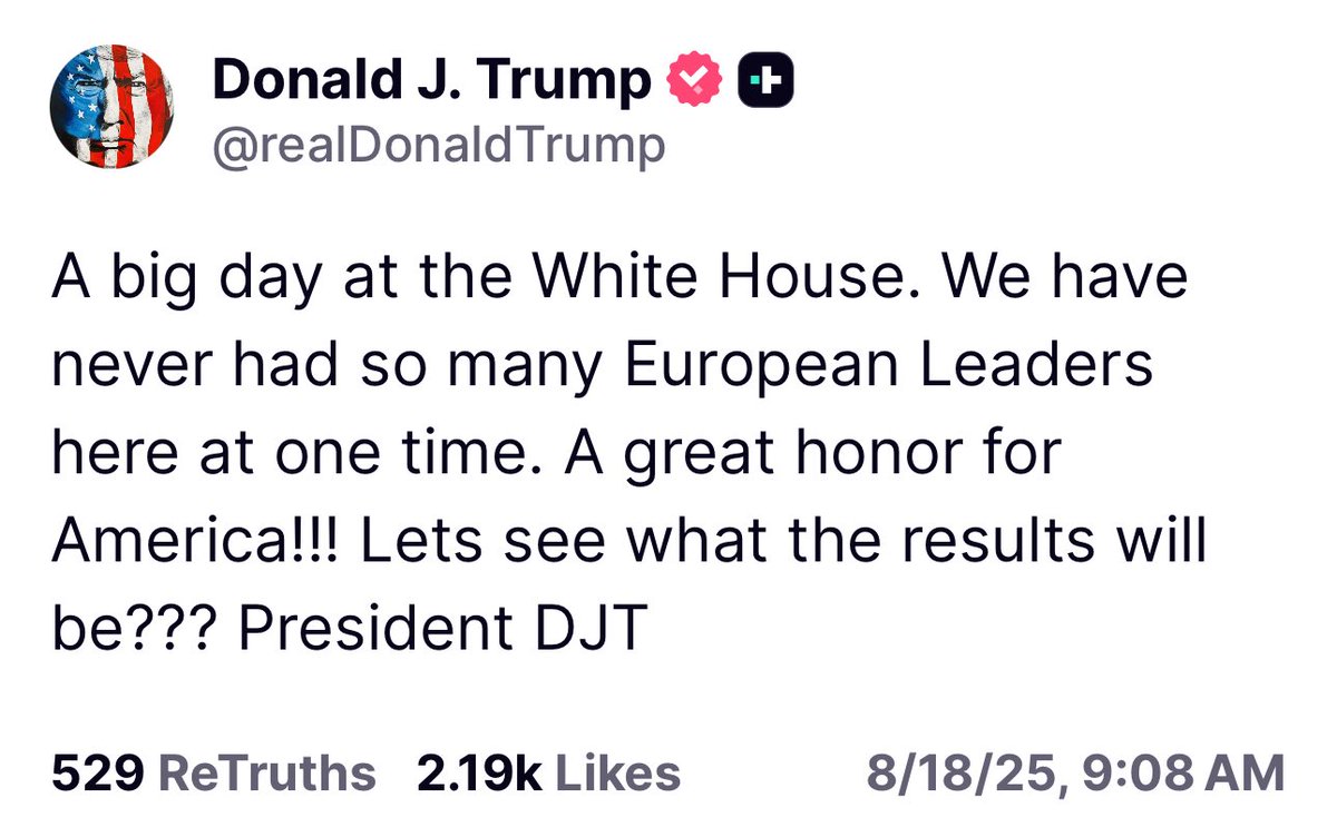 A big day at the White House. We have never had so many European Leaders here at one time. A great honor for America!!! Lets see what the results will be??? President DJT