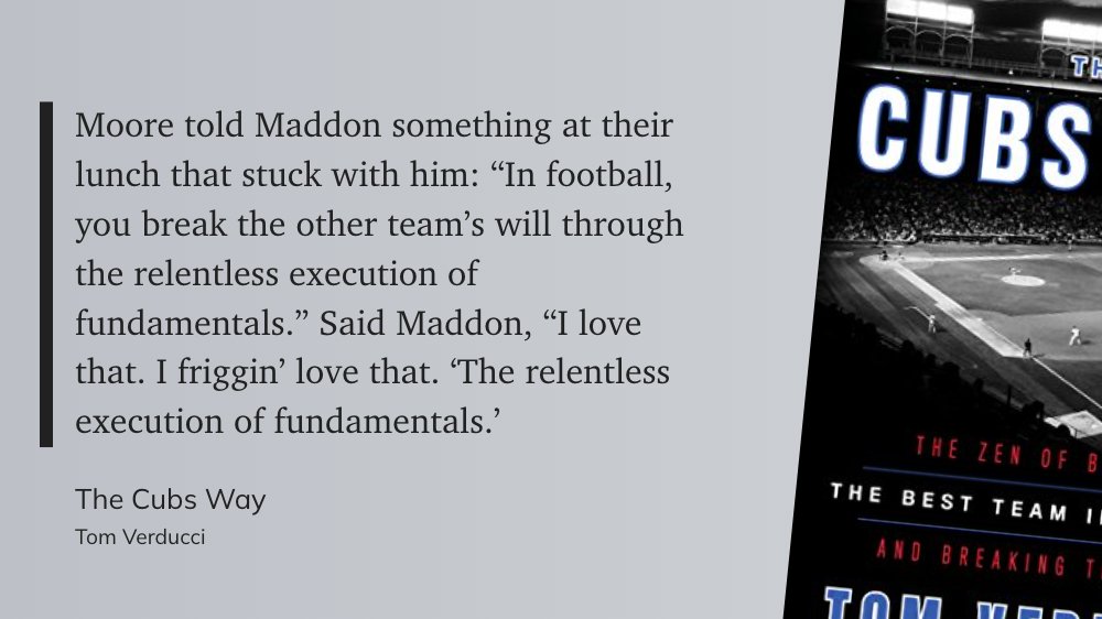 JStoneVB's tweet image. "Moore told Maddon something at their lunch that stuck with him: “In football, you break the other team’s will through the relentless execution of fundamentals.” Said Maddon, “I love that. I friggin’ love that. ‘The relentless execution of fundamentals.’"
