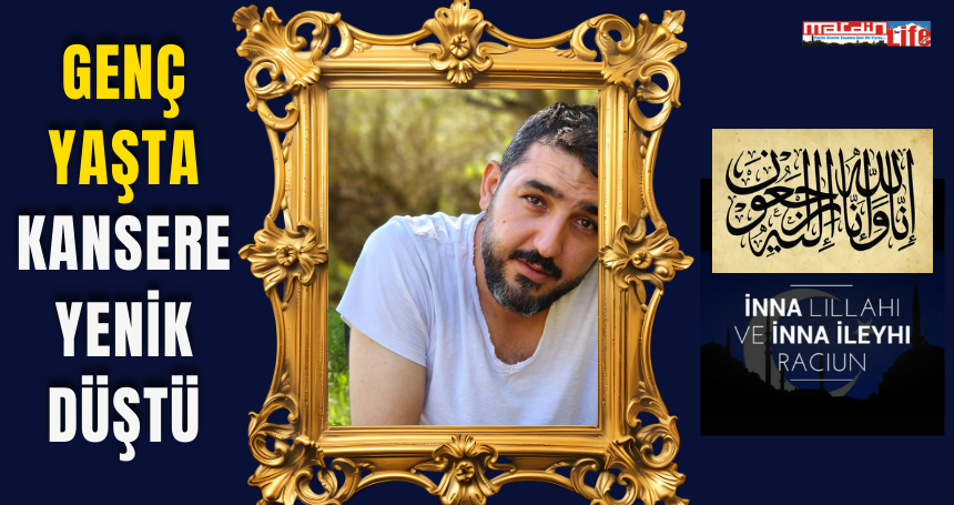 Genç Yaşta Kansere yenik düştü

 mardinlife.com/vefat-haberler…