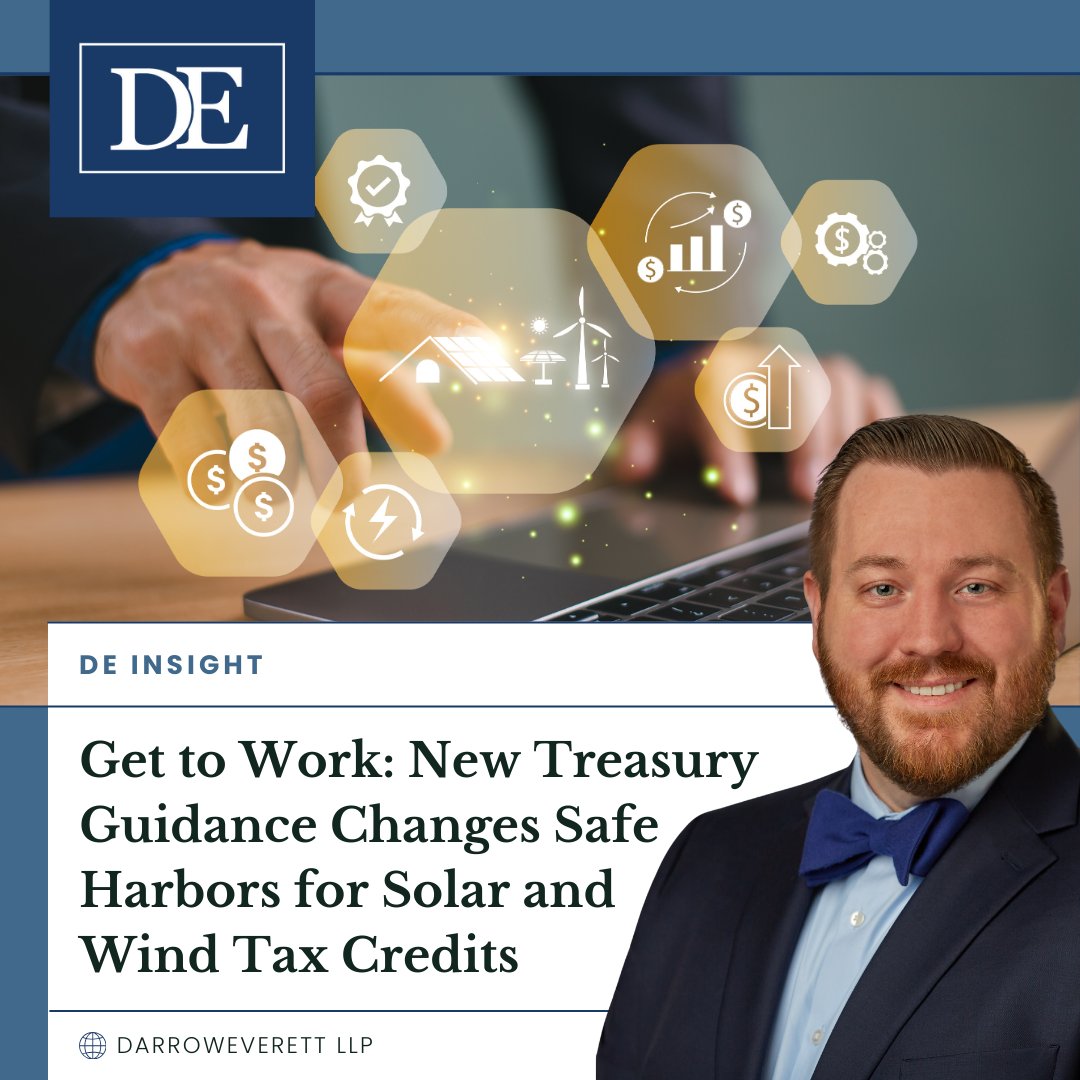 ⚡ The Treasury’s latest guidance on solar and wind tax credits tightens safe harbor options and leaves developers with fewer paths to compliance. For many, this means revisiting timelines and documentation strategies.

Partner Keith Phillis breaks down the changes—and what they