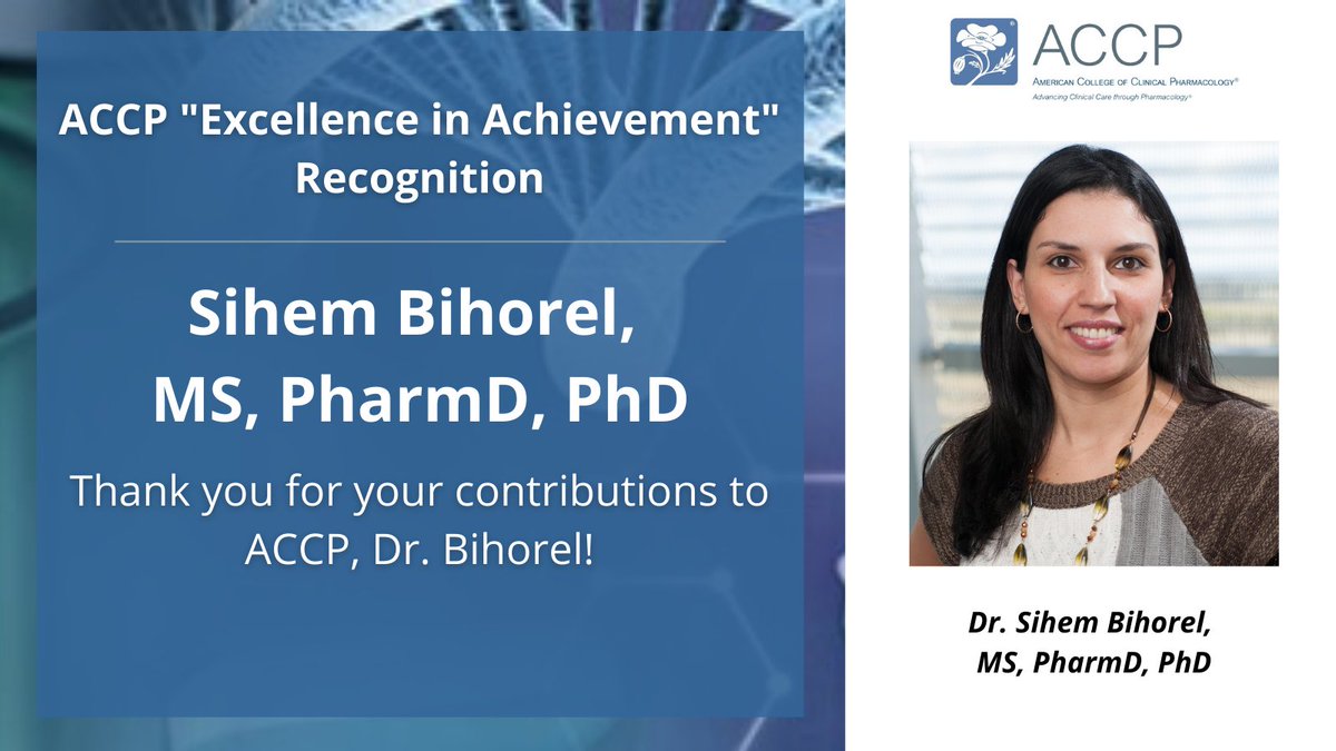 The ACCP “Excellence in Achievement” Program is pleased to recognize Sihem Bihorel, MS, PharmD, PhD, Senior Director at Merck &amp; Co.