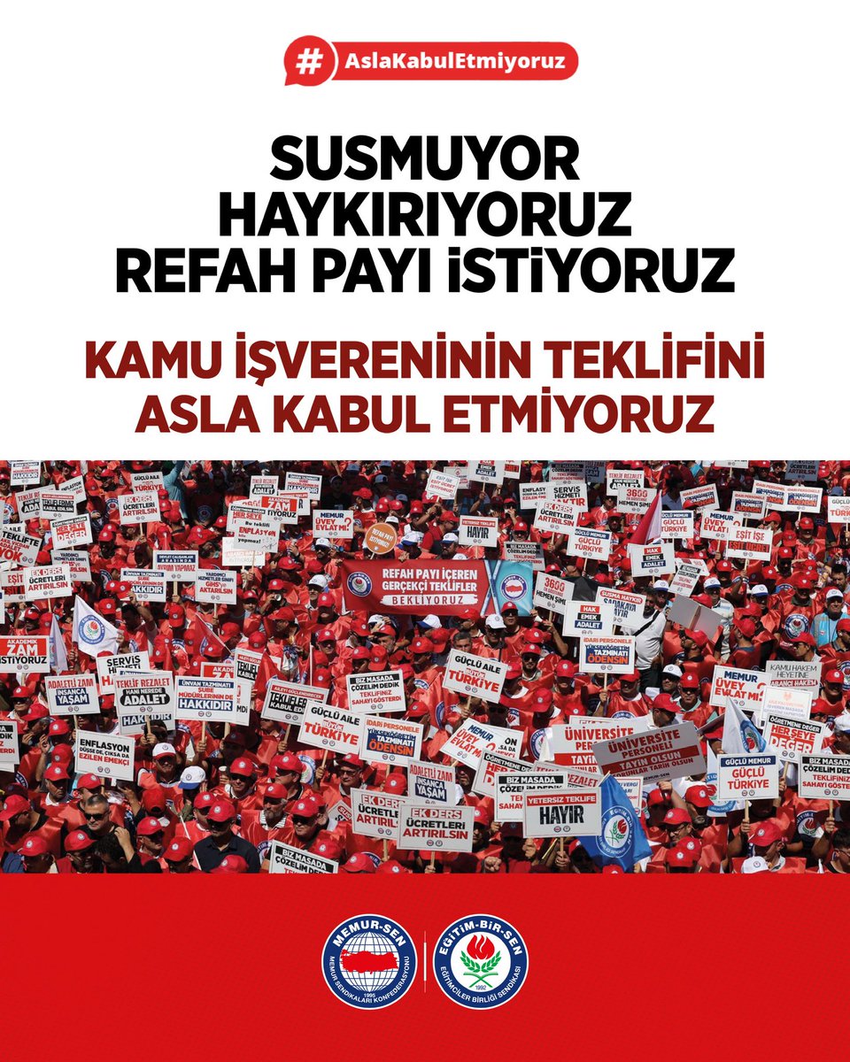Susmuyor, haykırıyoruz; refah payı istiyoruz! Kamu İşvereninin teklifini #AslaKabulEtmiyoruz