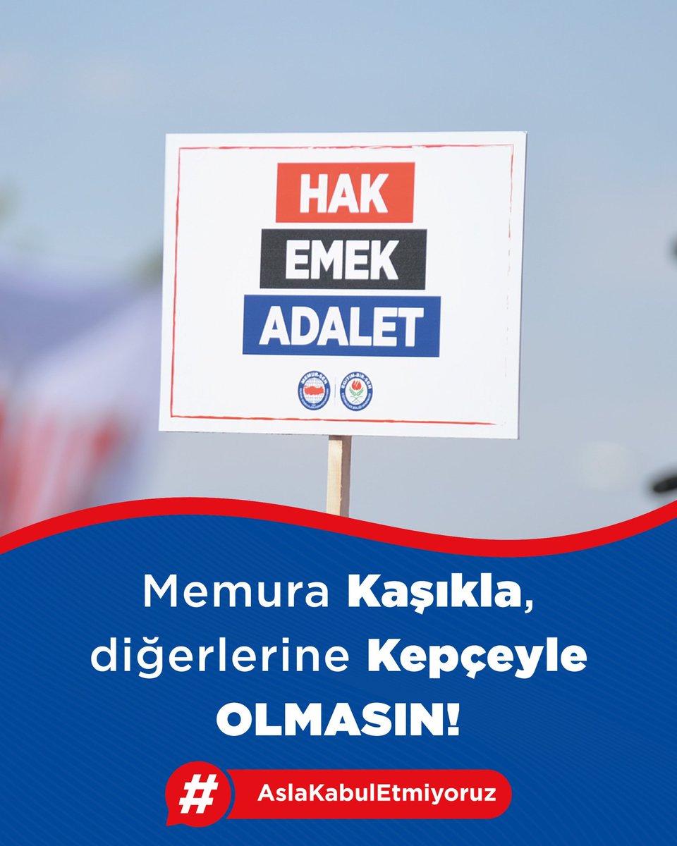 Bize kaşık başkasına kepçe #AslaKabulEtmiyoruz