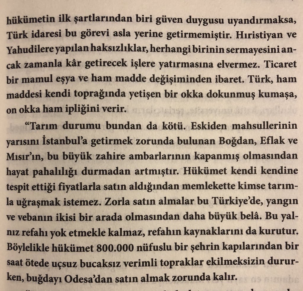 Moltke'nin Türkiye Mektupları - 1839.

"Memleket fakir. Devlet gelirleri azalmıştır. İhtiyaçları karşılamak için hükümetin yapabileceği son şeyler, servetlere ve miraslara el koymak, devlet hizmetlerini satmak, hediyeler koparmak, paranın ayarını bozmaktır."

"Türk, ham maddesi