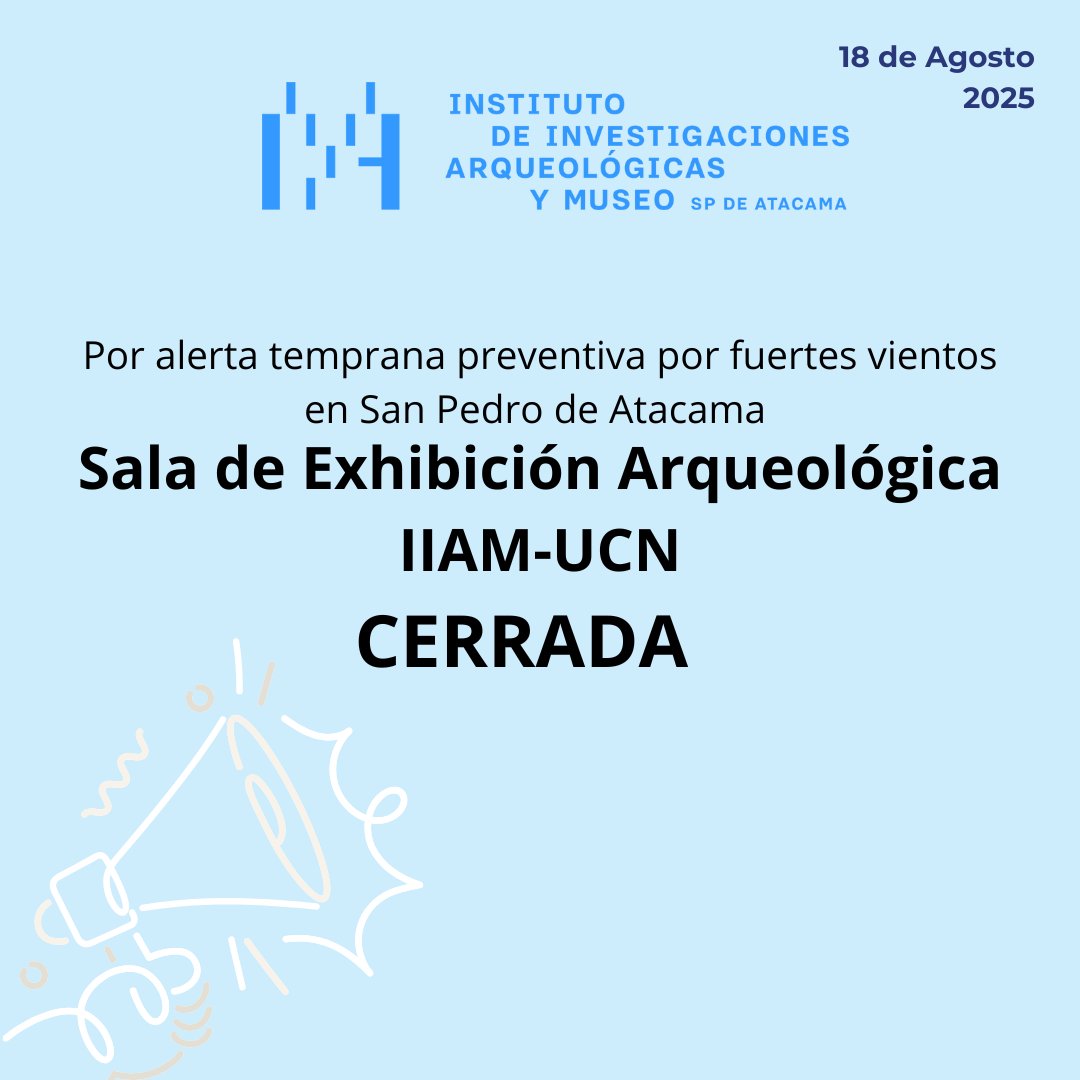 ⚠️ Aviso importante ⚠️
Debido a la alerta temprana preventiva por fuertes vientos en San Pedro, la Sala de Exhibición Arqueológica del IIAM-UCN permanecerá cerrada hoy, lunes 18 de agosto 2025.
Agradecemos su comprensión y les invitamos a estar atentos a nuestras actualizaciones.