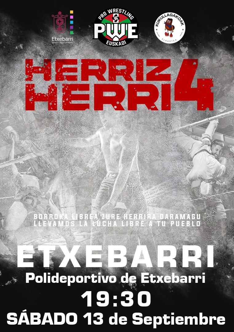 ✊HERRIZ HERRI 4 – ETXEBARRI✊
💪 El Polideportivo de Etxebarri se llenará de acción, emoción y espectáculo en vivo.
🎉 Un show para todos, con entrada gratuita.
📆 13 de septiembre – 19:30h
📍 Polideportivo de Etxebarri
🔥 ¿Nunca has visto lucha libre? ¡Este es tu momento!
