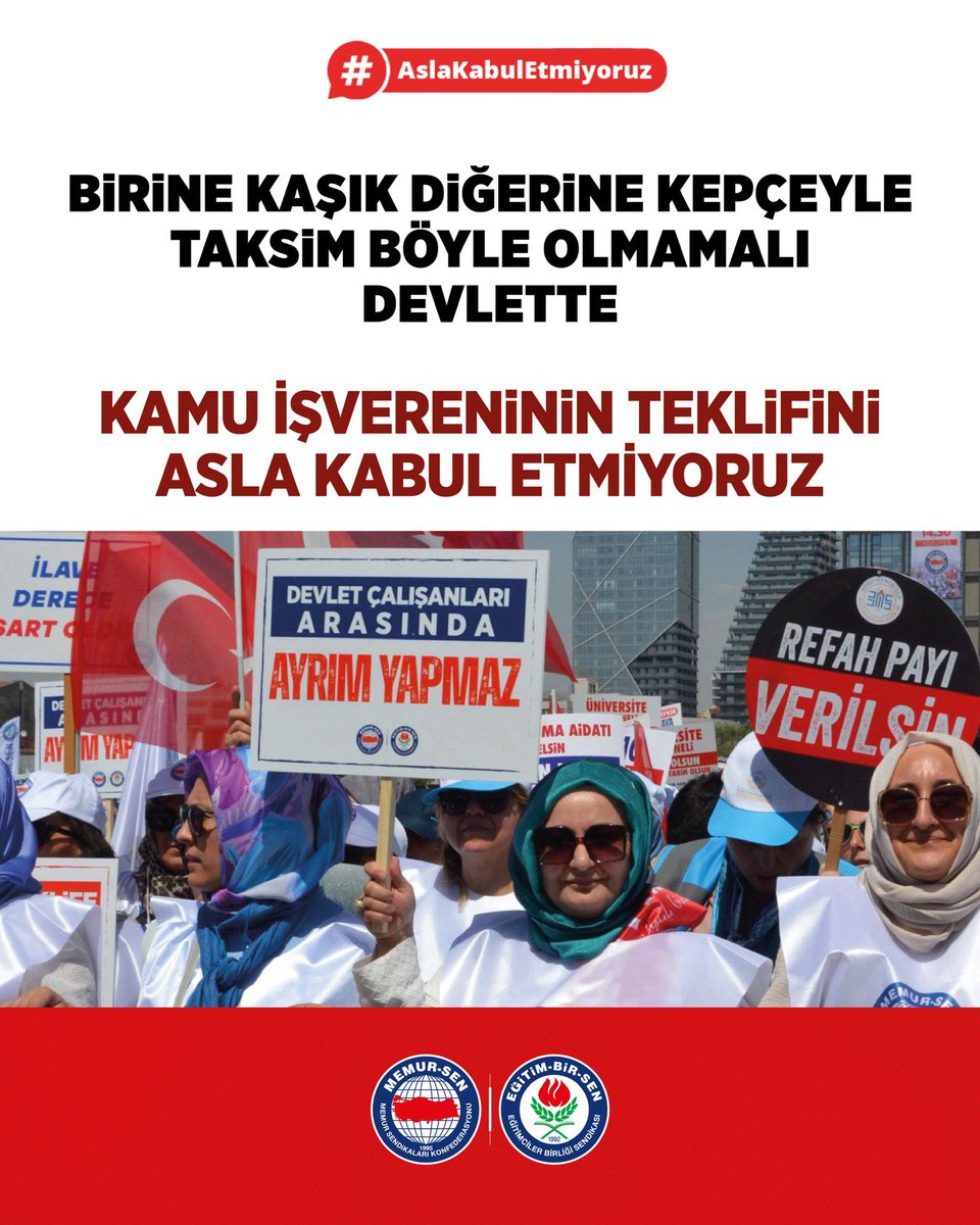 Birine kaşık diğerine kepçeyle! Taksim böyle olmamalı devlette. Kamu İşvereninin teklifini #AslaKabulEtmiyoruz