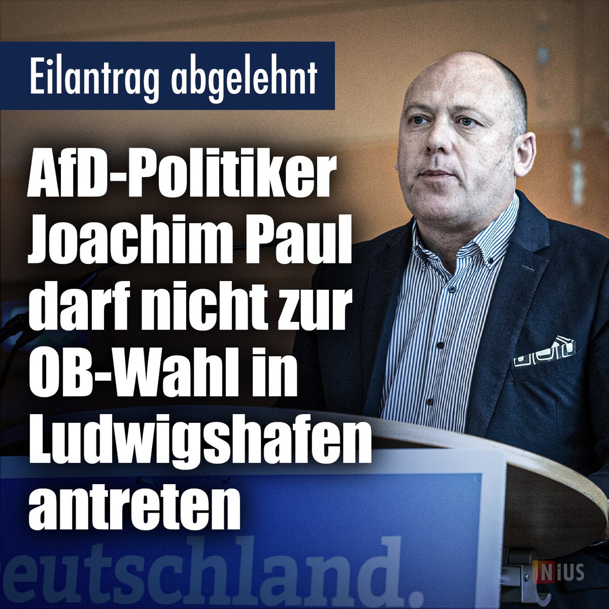 #AfD-Politiker Joachim Paul darf weiterhin nicht bei der Oberbürgermeisterwahl in Ludwigshafen antreten. Pauls Eilantrag gegen den Wahl-Ausschluss ist vom Verwaltungsgericht Neustadt an der Weinstraße abgelehnt worden. #NIUS nius.de/politik/news/n…