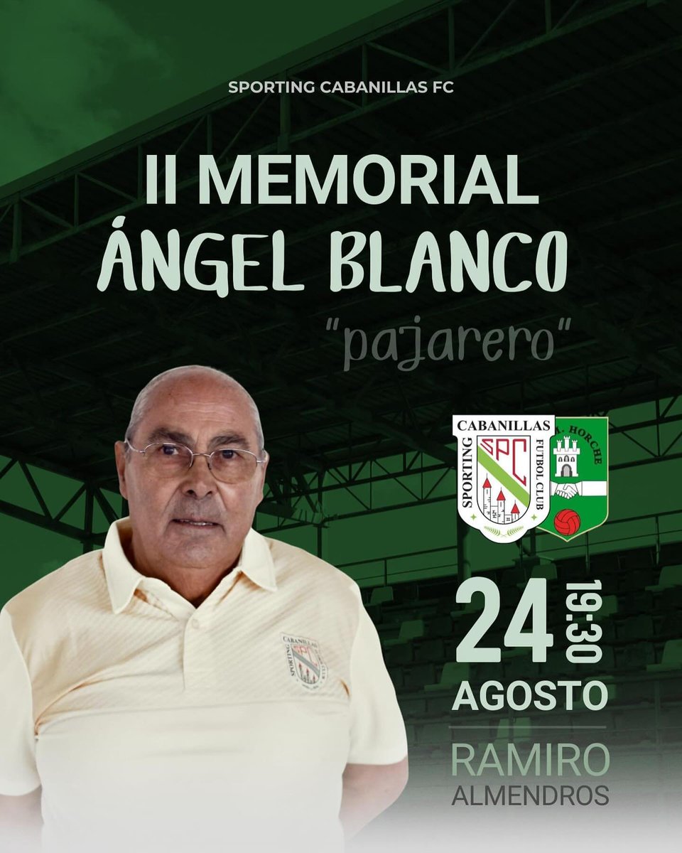 El domingo 24  de agosto, a las 19:30 h., II Memorial Ángel Blanco ‘Pajarero’, en el Complejo Ramiro Almendros:
<a href="/Sp_Cabanillas/">Sporting Cabanillas</a> vs <a href="/ACDMHorche/">A.C.D.M Horche</a>