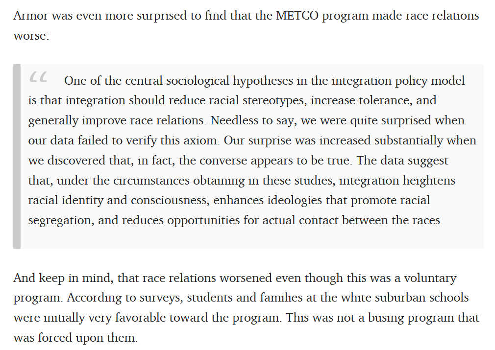 Harvard sociologist on the surprising finding that bussing (ending "de facto segregation" by sending kids from [informally, Boston never had segregation] black neighborhoods to schools in white ones and vice-versa) made race relations worse.