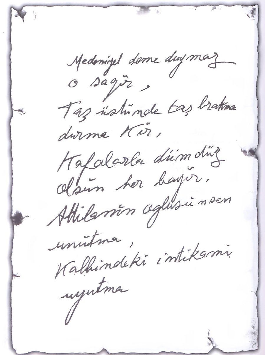 Tarihçi Can Osman Aksoy paylaştı. Atatürk’ün okuduğu bir kitabın arkasına yazmış olduğu Ziya Gökalp şiiri:

"Medeniyet" deme, duymaz o sağır; Taş üstünde taş kalmasın; durma kır: Kafalarla düz yol olsun her bayır, Attilâ'nın oğlusun sen unutma!

Koş, "Plevne" yine al bayrak