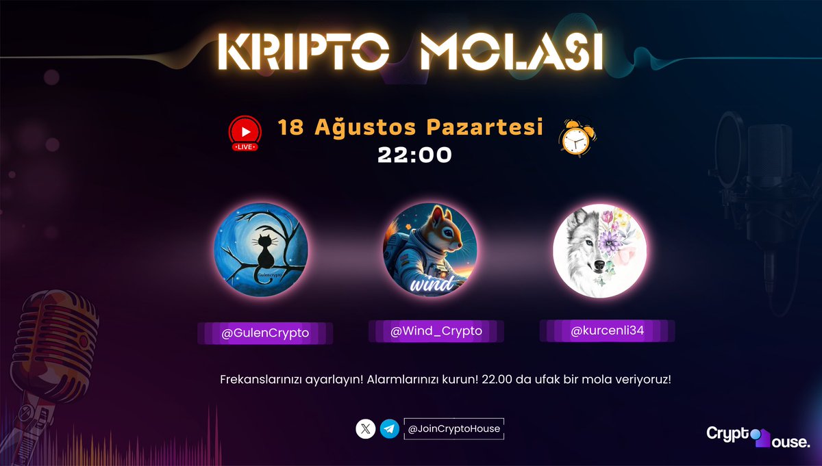 ☕️ Biraz MOLA ZAMANI

🔔 Bu akşam alarmlarınızı 22:00 kurun. X frekanslarınızı CryptoHouse çevirin. 

🏡 <a href="/kurcenli34/">Filiz 🇹🇷</a> - <a href="/GulenCrypto/">Gülen</a> ve <a href="/Wind_Crypto/">WindCrypto 🐿</a> evinize konuk oluyor!

⏰ Saat: 22:00

📍Nerede: X Space (HATIRLATICILARI KURUN) 👇🏻