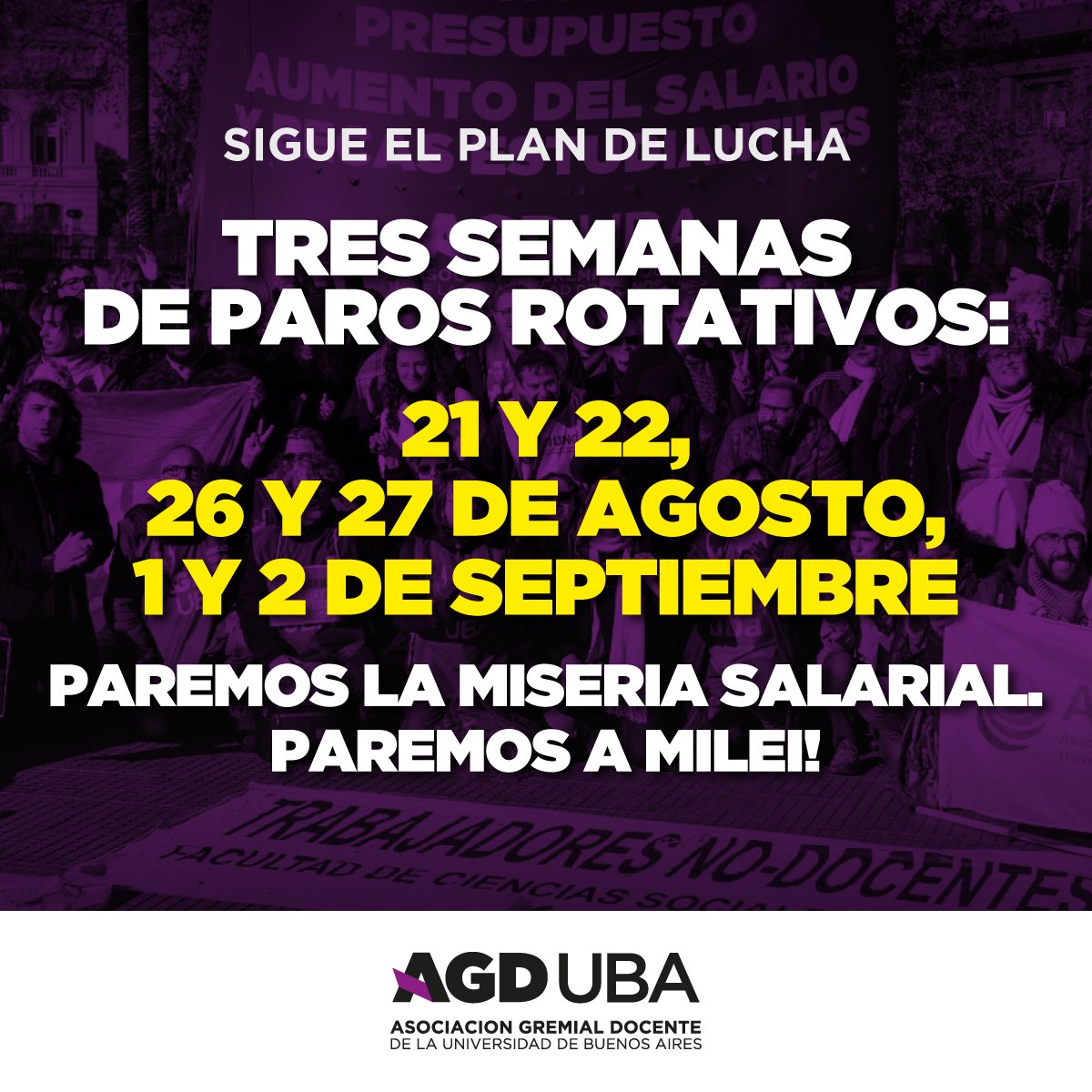 UbaAgd's tweet photo. Tres semanas de paros rotativos:
21 y 22, 26 y 27 de agosto, 1 y 2 de septiembre
Paremos la miseria salarial.
¡Paremos a Milei!
https://t.co/ryV1PpvBUz https://t.co/TvcVz3zLLf