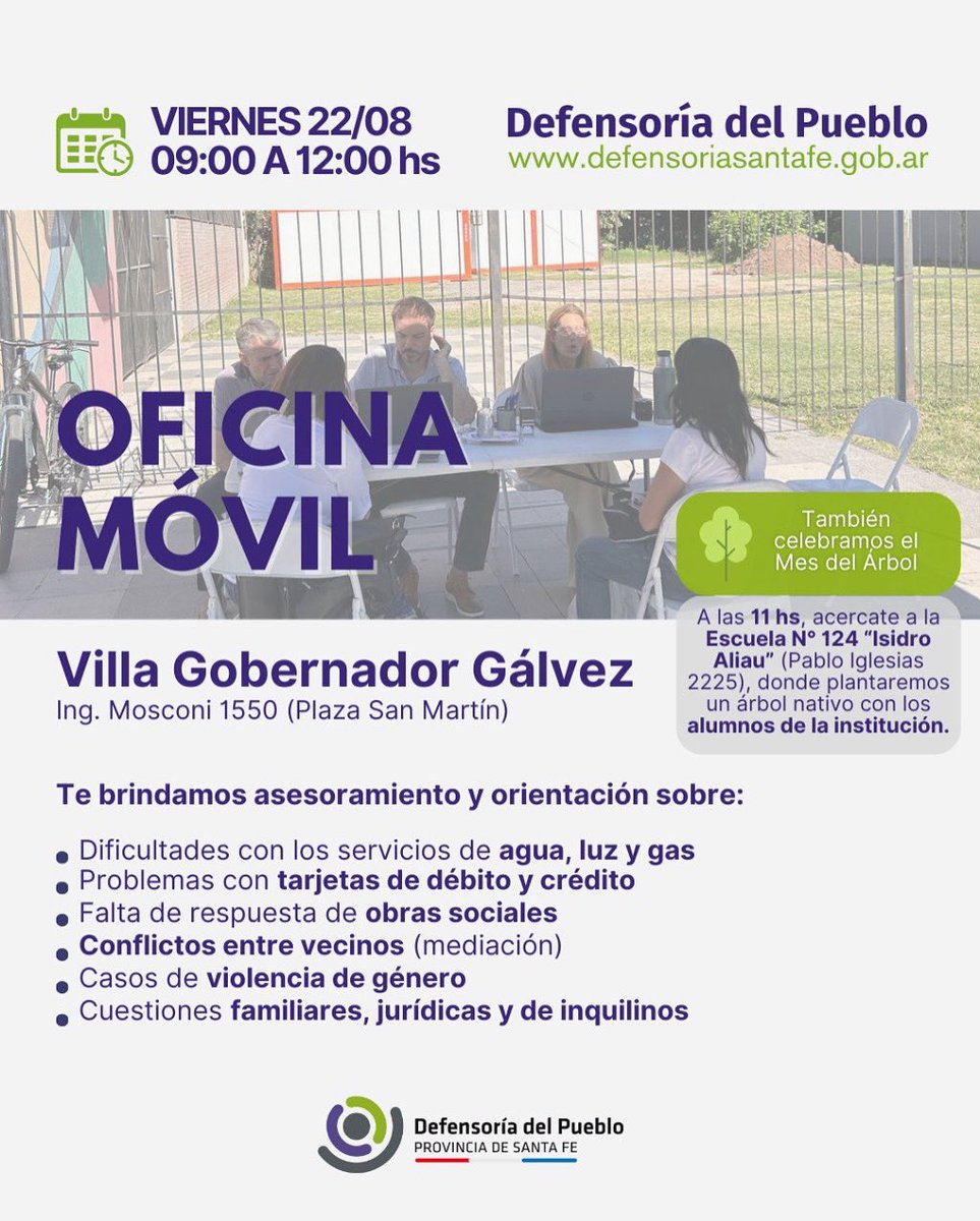🚨📍 ATENCIÓN VILLA GOBERNADOR GÁLVEZ 🤝🌳

Este viernes 22/08 de 9 a 12 hs estaremos en Plaza San Martín para asesorar en servicios, obras sociales, género, familia e inquilinos.

➡️ Además, a las 11 hs, plantaremos un árbol nativo en la Escuela N°124 🌱