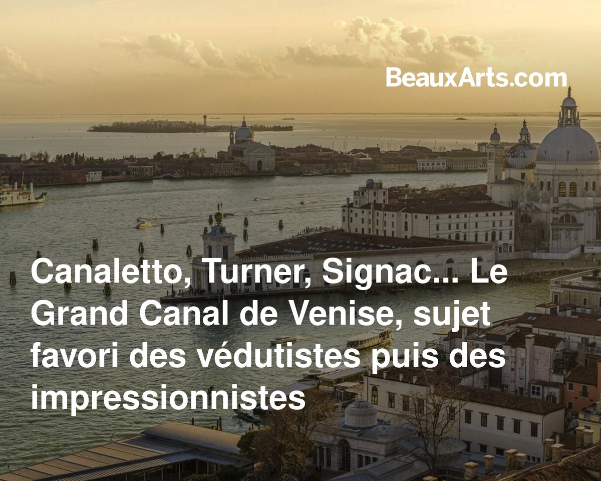 La muse des artistes, du védutiste Canaletto jusqu’à Monet et Signac… 

➡️ l.beauxarts.com/Tce