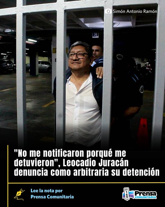 El dirigente del Comité Campesino del Altiplano, Leocadio Juracán, denunció que su caso es fabricado

Le genera sospechas que la orden de detención provino de un juez de Izabal, y que esto pone en riesgo su integridad. Mientras tanto el gobierno de Arévalo sigue teniendo en la
