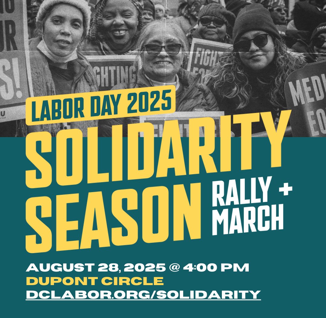 Workers in the DC region deserve better than mass firings, union busting, deportations, and occupation. 

On Thursday, August 28, locals across the DC region will kick off #SolidaritySeason to make it clear that workers run DC. Be with us: dclabor.org/solidarity