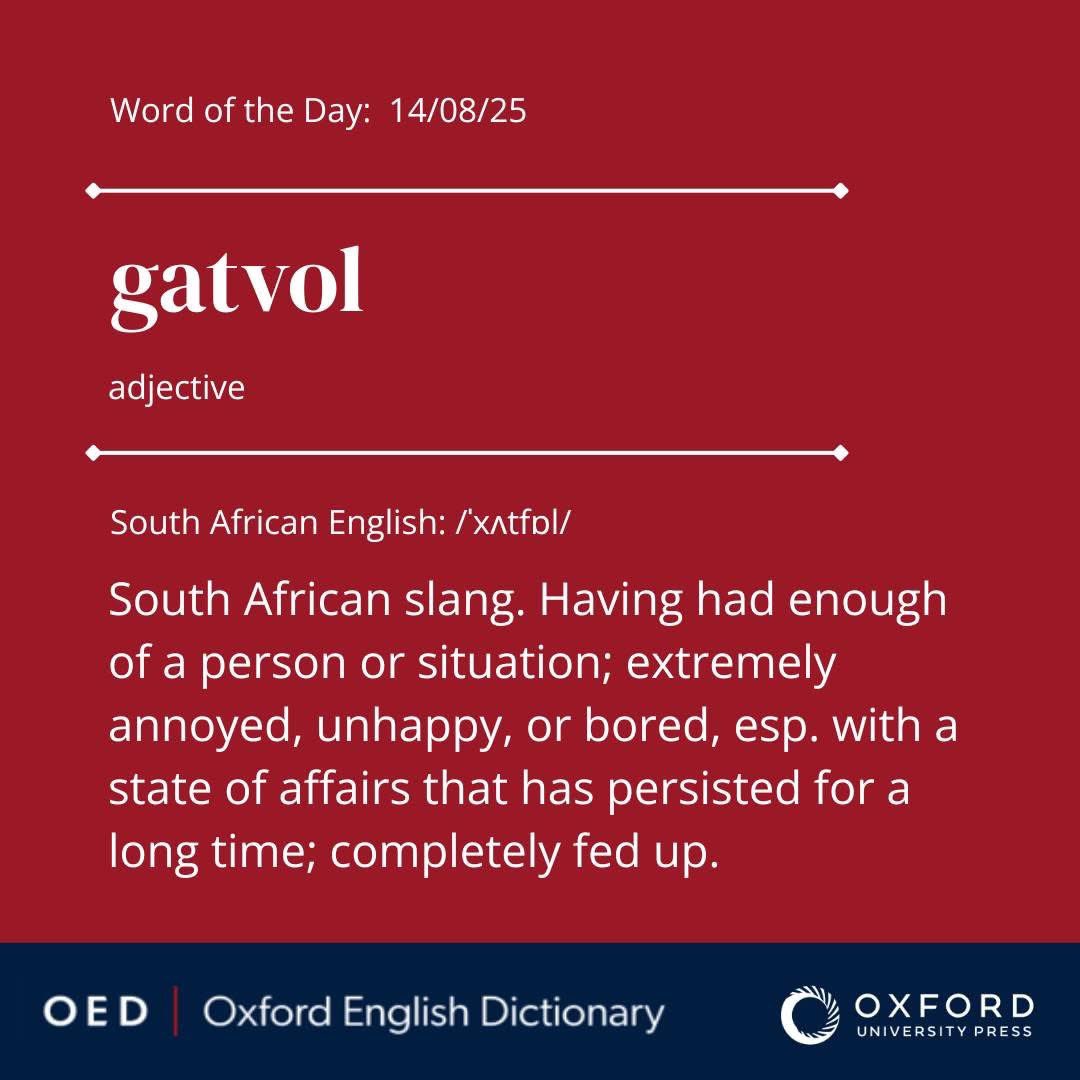 We’ve made it, folks. “Gatvol” is officially in the Oxford Dictionary! 🇿🇦📖😅