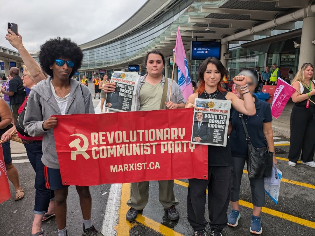 Revolutionary Communist Party (@canadamarxists) on Twitter photo 10,000 <a href="/AirCanada/">Air Canada</a> flight attendants are ON STRIKE in defiance of Carney's back-to-work legislation.
Our comrades in TO, MTL & VAN joined the picket lines to support this important struggle.
Solidarity with the flight attendants!
Strike 'til victory!
<a href="/cupenat/">CUPE National</a> #unpaidworkwontfly 10,000 <a href="/AirCanada/">Air Canada</a> flight attendants are ON STRIKE in defiance of Carney's back-to-work legislation.
Our comrades in TO, MTL & VAN joined the picket lines to support this important struggle.
Solidarity with the flight attendants!
Strike 'til victory!
<a href="/cupenat/">CUPE National</a> #unpaidworkwontfly