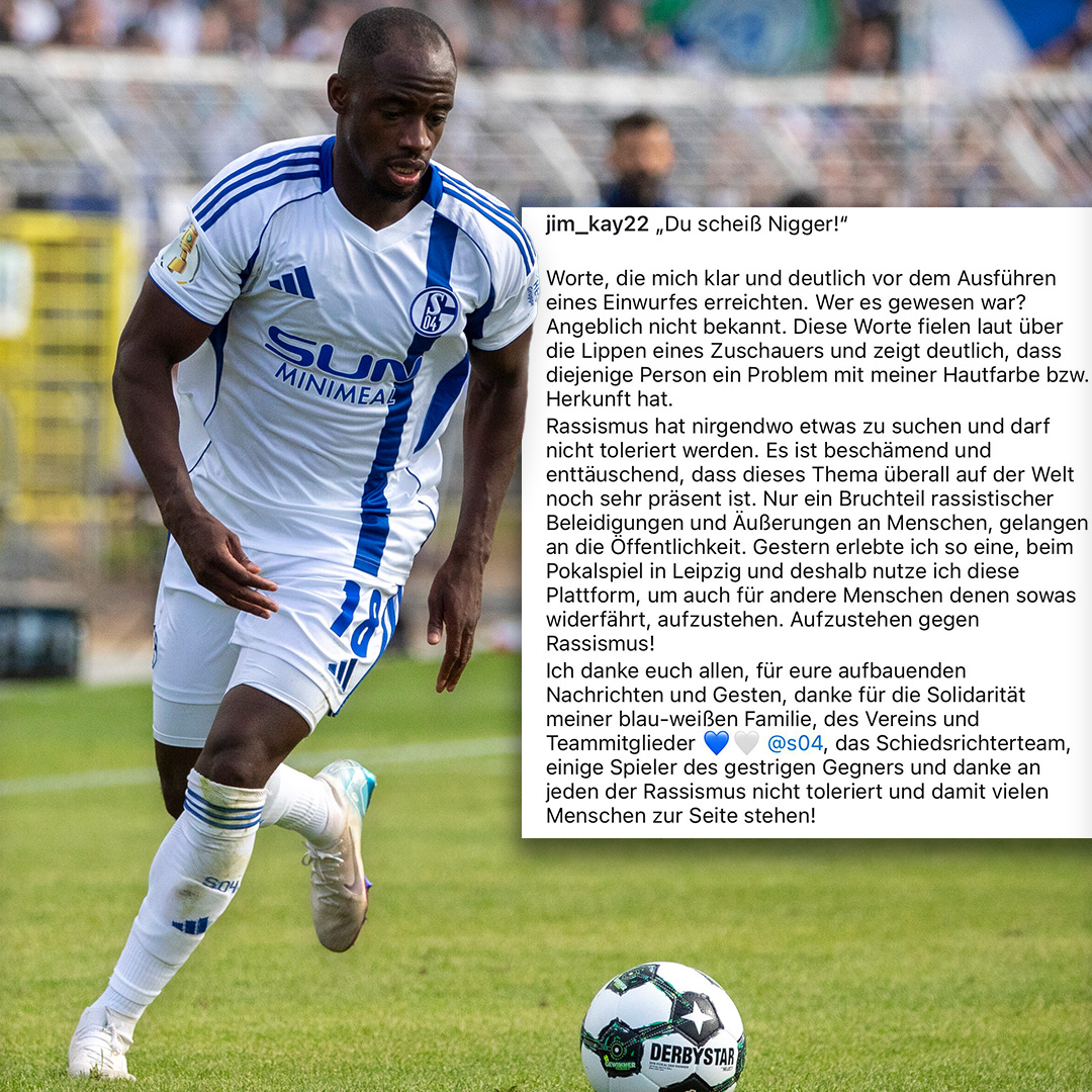 Ganz Schalke steht hinter Dir und hinter allen, die tagtäglich Rassismus erfahren müssen. #STEHTAUF 

©️ instagram.com/jim_kay22