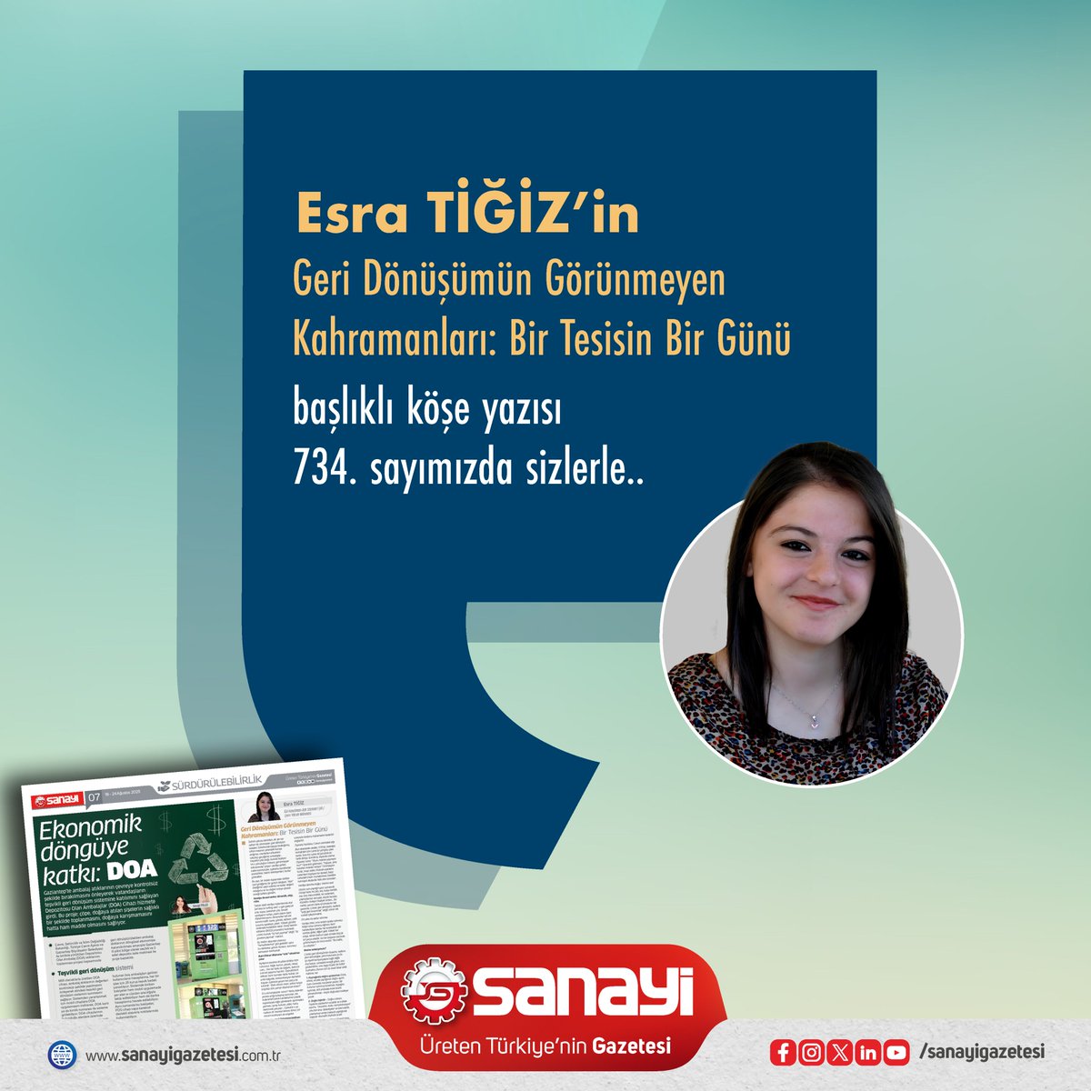 Esra Tiğiz'in 'Geri Dönüşümün Görünmeyen Kahramanları: bir Tesisin Bir Günü' başlıklı köşe yazısı 734. sayımızda sizlerle..

Keyifli okumalar dileriz..