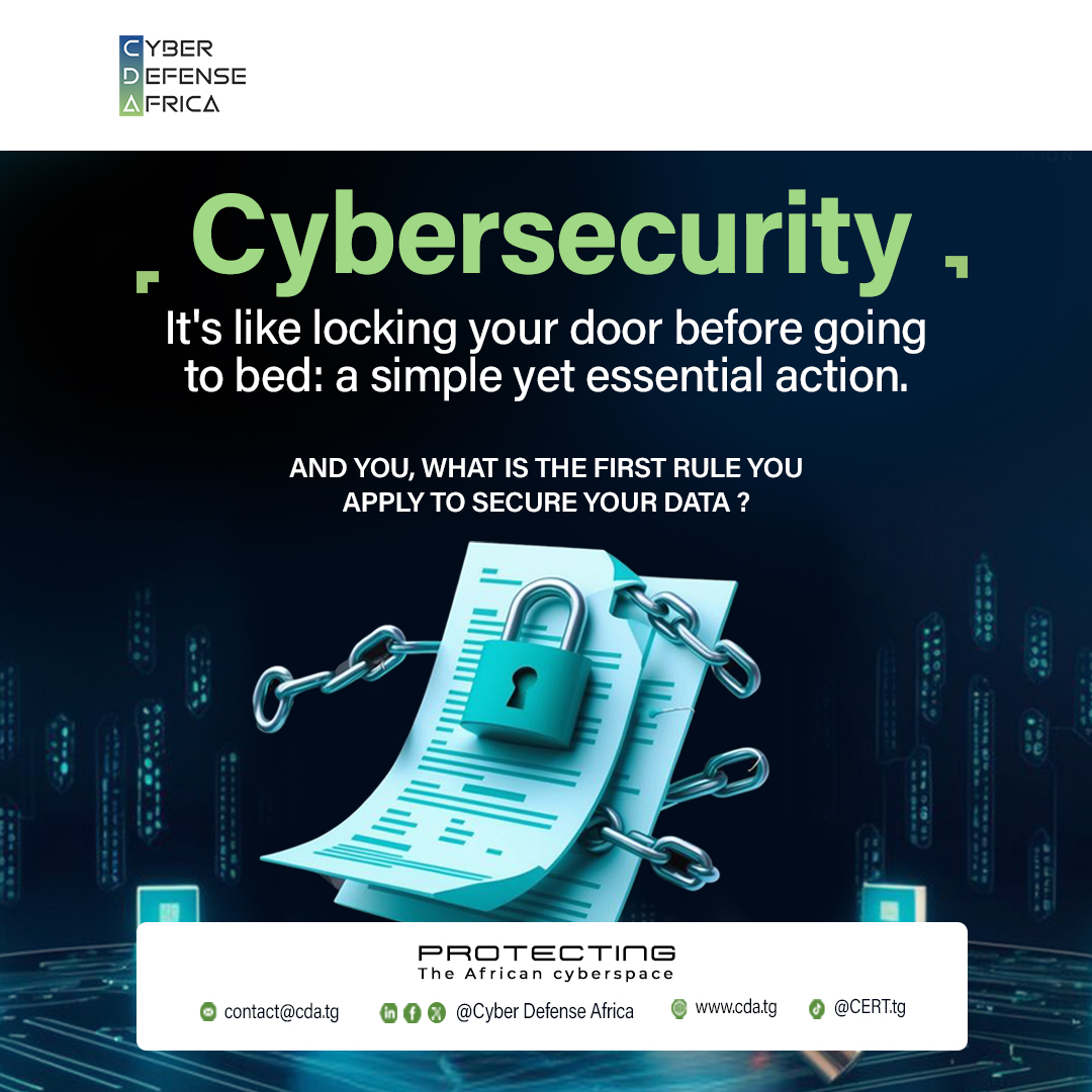 It's like locking your door before going to bed: a simple yet essential action

And you, what is the first rule you
apply to secure your data ?

#CyberDefenseAfrica #DigitalSecurity #CyberSecurityAfrica