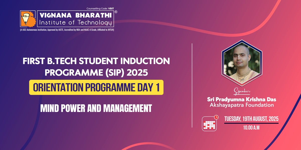 VBITHYD's tweet image. 🎓 First B.Tech Student Induction Programme (SIP) 2025 – Orientation Day 1 🎓
 
Join us for an inspiring session on &quot;Mind Power and Management&quot; with Sri Pradyumna Krishna Das, Akshayapatra Foundation.

#VBIT #StudentInductionProgramme #SIP2025 #OrientationDay