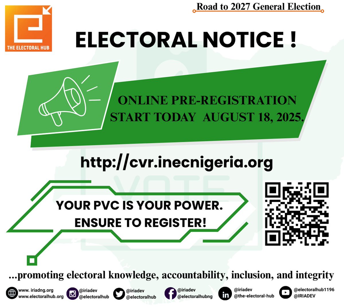 Road to the 2027 General Election!

Online Pre-registration for the Continuous Voter Registration (CVR) starts TODAY!

Don't wait – scan the QR code to register on the INEC website and take the first step towards making your voice heard!

#NaijaDecides2027
#ElectoralIntegrityNG
