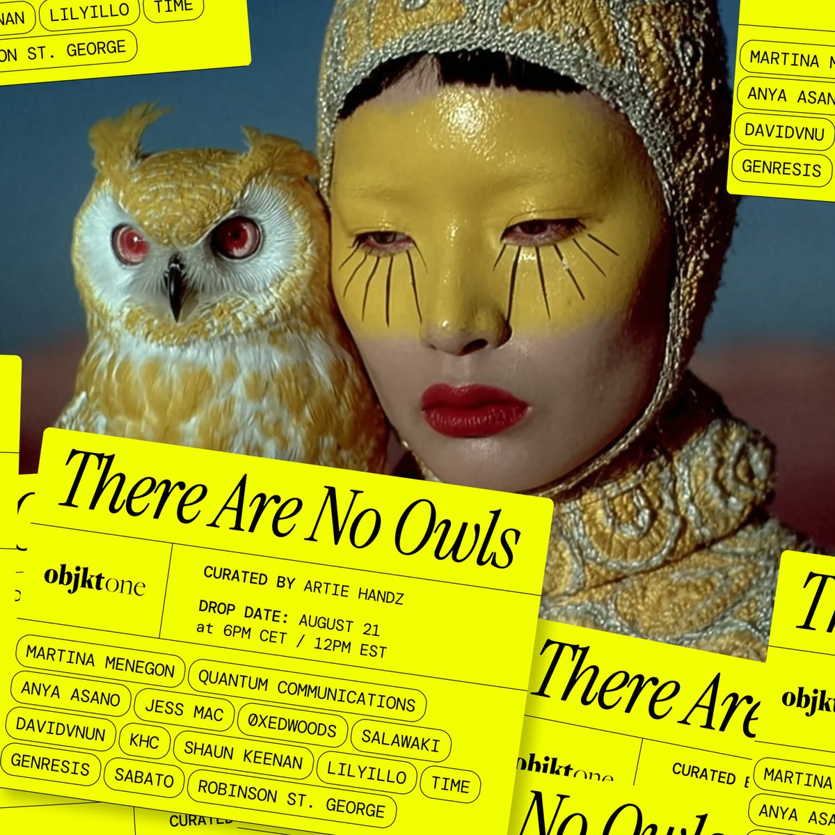 objkt.one (@objktone) on Twitter photo Coming up:
'There Are No Owls'
curated by <a href="/punk7635/">artie handz</a>
with <a href="/martina_menegon/">Martina Menegon ๐ martinamenegon.tez</a> <a href="/liminalcorp/">Quantum Communications</a> <a href="/ayenwhyay/">Anya Asano ๐ฎ</a> <a href="/JessMacAI/">Jess Mac</a> <a href="/0xEdwoods/">0xEdwoods</a> <a href="/Salawaki_3000/">Salawaki</a> <a href="/davidvnun/">davidvnun</a> <a href="/KurtHustle97/">KHC</a> <a href="/Ktheorphan/">Shaun Keenan</a> <a href="/lilyillo/">lilyillo</a> <a href="/ttiimmees/">time</a> <a href="/selgroostik/">genresis</a> <a href="/sabatobox/">๐๐๐๐๐ฉ๐ค</a> <a href="/rbnsnstgrg/">Robinson St. George</a>
August 21 ๐ฆ Coming up:
'There Are No Owls'
curated by <a href="/punk7635/">artie handz</a>
with <a href="/martina_menegon/">Martina Menegon ๐ martinamenegon.tez</a> <a href="/liminalcorp/">Quantum Communications</a> <a href="/ayenwhyay/">Anya Asano ๐ฎ</a> <a href="/JessMacAI/">Jess Mac</a> <a href="/0xEdwoods/">0xEdwoods</a> <a href="/Salawaki_3000/">Salawaki</a> <a href="/davidvnun/">davidvnun</a> <a href="/KurtHustle97/">KHC</a> <a href="/Ktheorphan/">Shaun Keenan</a> <a href="/lilyillo/">lilyillo</a> <a href="/ttiimmees/">time</a> <a href="/selgroostik/">genresis</a> <a href="/sabatobox/">๐๐๐๐๐ฉ๐ค</a> <a href="/rbnsnstgrg/">Robinson St. George</a>
August 21 ๐ฆ