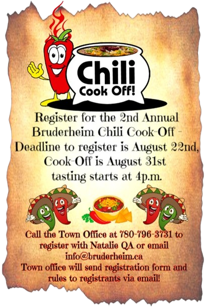 Join the tasty fun, enter into Bruderheim's 2nd annual Chili Cook-Off REGISTRATION DATE EXTENDED TO AUGUST 27TH!! Easy as clicking the link or calling in / stopping by the Town office to get a form.
bruderheim.ca/index.asp?SEC={955E55B0-9847-4729-A955-738719402387}
780-796-3731