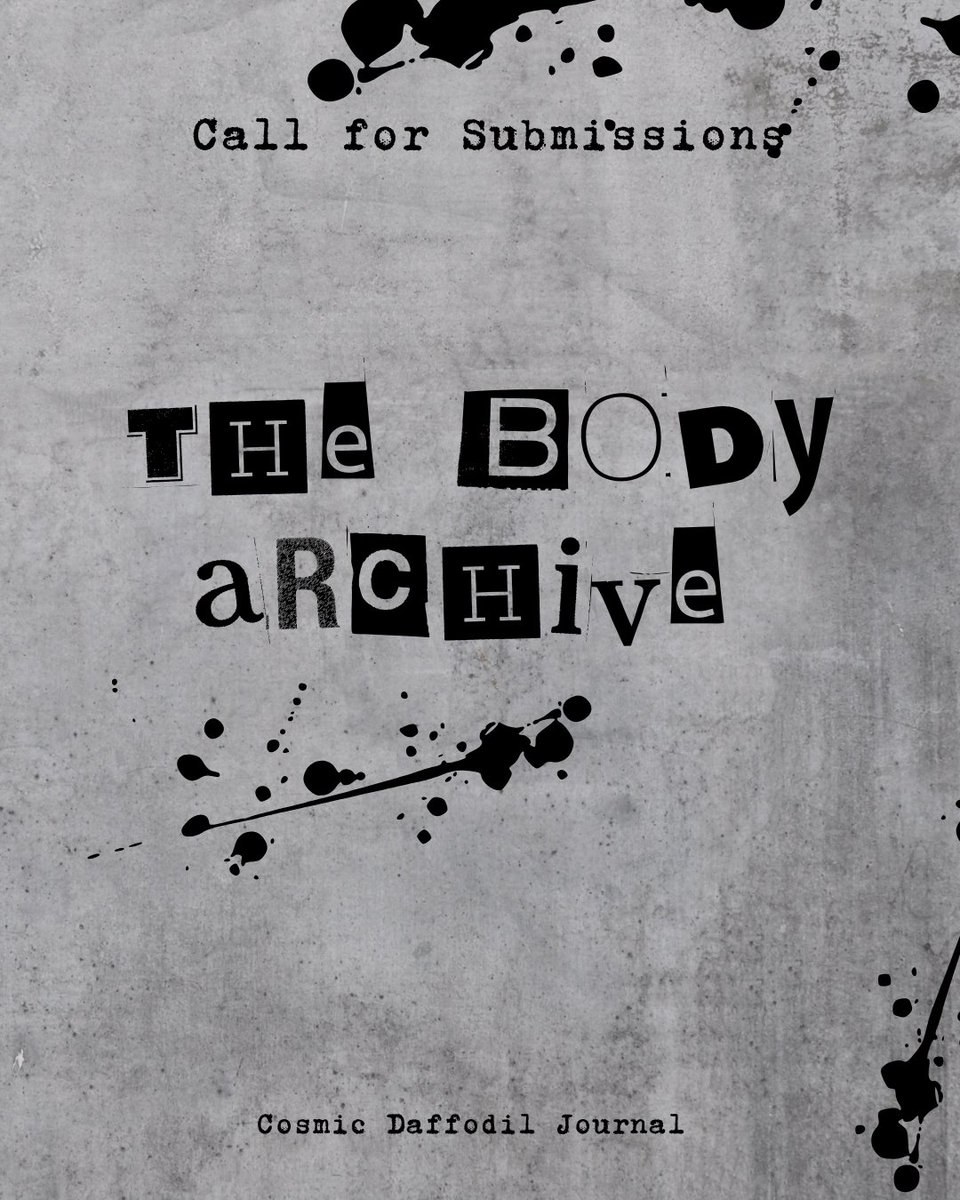 THE BODY ARCHIVE 🔪🩸

CALL FOR SUBMISSIONS!

We are looking for poetry, flash fiction &amp; nonfiction, photography, and visual art that unearth the horror of embodiment. Think haunted anatomy, sentient scars, inherited monstrosity. Show us where it hurts and how it changes you.